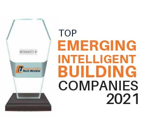Top 10 Emerging Intelligent Building Solution Companies - 2021