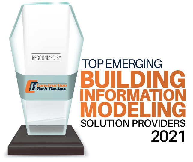 Top 10 Emerging Building Information Modeling Solution Companies - 2021